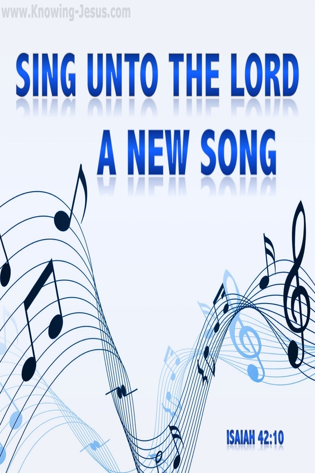 Isaiah 42:10 Sing Unto The Lord (blue)